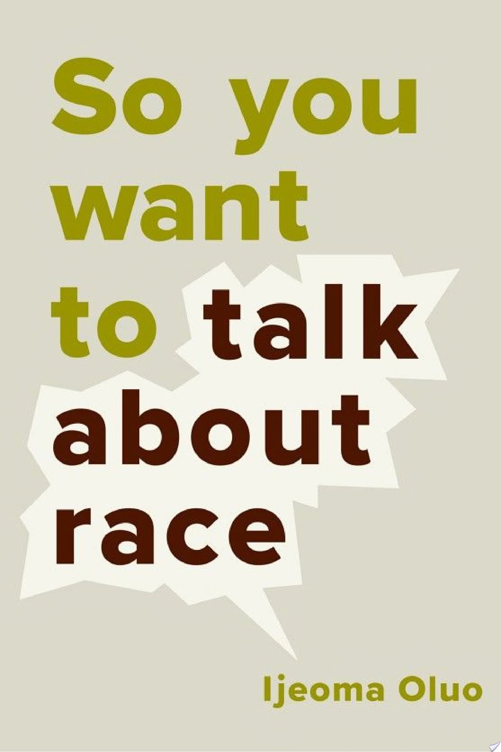 So You Want to Talk About Race