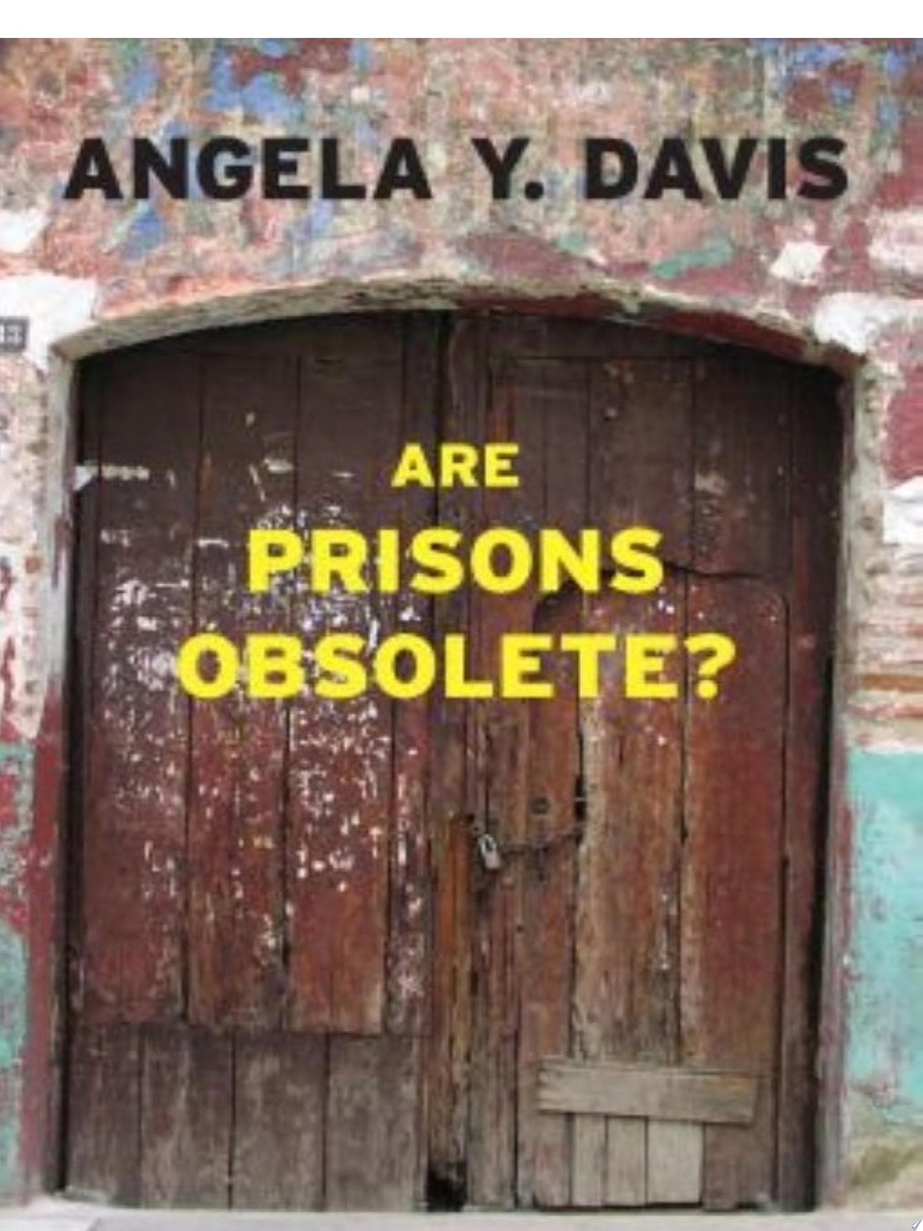 Are Prisons Obsolete?