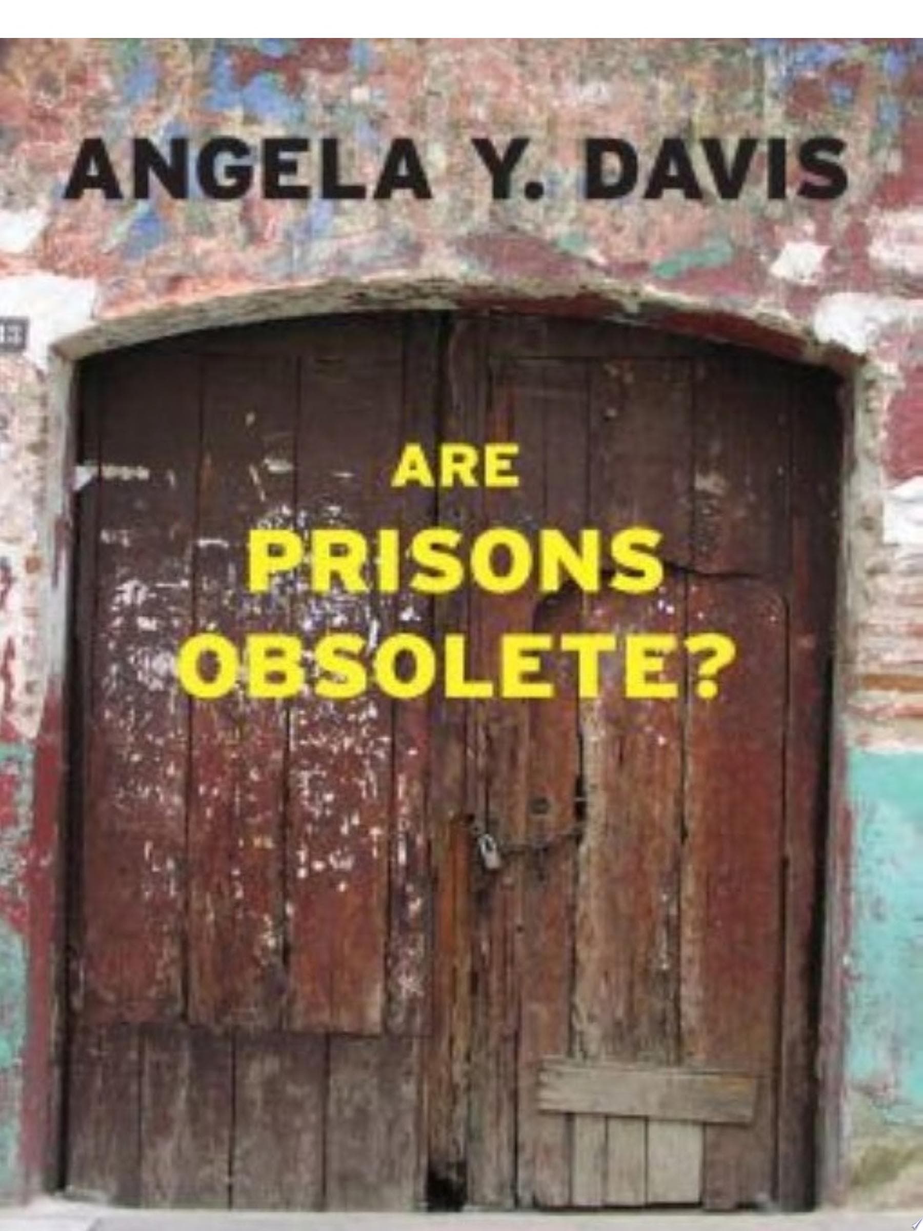 Are Prisons Obsolete?